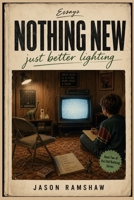 Nothing New, Just Better Lighting (Still Noticing) B0GWVD2G5W Book Cover