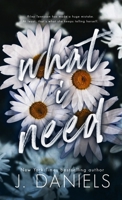 What I Need (Hardcover) 1970127155 Book Cover