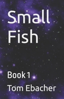 Small Fish: Book 1 B0C6C4FGCV Book Cover