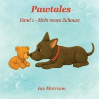 Pawtales Band 1: Mein neues Zuhause (German Edition) 338470827X Book Cover