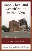 Race, Class, and Gentrification in Brooklyn: A View from the Street 1498512577 Book Cover