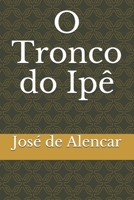 O Tronco do Ipê 1723046914 Book Cover