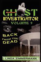Ghost Investigator Volume 9 Back from the Dead 0979900220 Book Cover