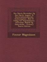 Den Første November Og Den Første August: To Historiskkalendariske Undersögelser, Med Et Tillæg Om Höjtidsbauner, Offerbaal, Nödild Og Ilddyrkelse 1294529196 Book Cover