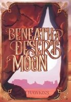 Beneath a Desert Moon (Soulbound Saga) B0F72CJ4B9 Book Cover
