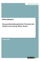 Das gesellschaftsanalytische Potential des Hollywood-Comedy-Films "Borat" 3656387133 Book Cover
