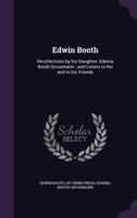 Edwin Booth: Recollections by His Daughter Edwina Booth Gross 1347418024 Book Cover