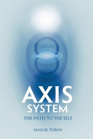 Axis System: The Path to the Self B0GHD58SF8 Book Cover