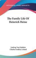 The Family Life of Heinrich Heine; 1022039113 Book Cover