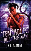 Tentacles All the Way: A Winter Holiday MM Tentacle Romance B0FBHSHKYV Book Cover