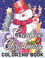 Creative Christmas Coloring Book: Christmas, Santa's Designs: Adult Coloring Book (Stress Relieving Coloring Pages, Coloring Book for Relaxation) B08N5GJLWL Book Cover