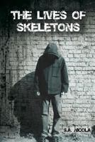 The Lives of Skeletons 0615667953 Book Cover