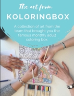 The art from Koloringbox: A collection of art from the team that brought you the famous monthly adult coloring box. 1736612506 Book Cover