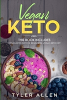 Vegan Keto: 2 Books in 1: The Most Powerful and Complete Collection of Books on Vegan Keto Diet, With The Perfect Beginners Guide and The Ultimate Ketogenic Diet 1914020049 Book Cover