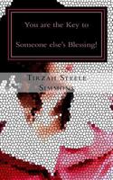 You Are the Key to Someone Else's Blessing!: Phaziz of Life - Series Vol: II 1530300657 Book Cover