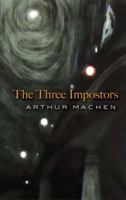 The Three Impostors; or, The Transmutations 1513282999 Book Cover
