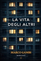La vita degli altri (Italian Edition) B0GLFVMDBY Book Cover