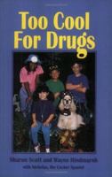 Too Cool for Drugs 0874252369 Book Cover