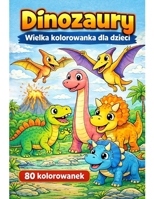 Dinozaury- Kolorowanka dla Dzieci: 80 kolorowanek (Polish Edition) B0GFPX2MPB Book Cover