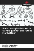 Social marginalisation in 'A Polaquinha' and 'Stella Manhattan' 6208300711 Book Cover