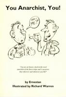 You Anarchist, You! (Anarchist Library) 187360579X Book Cover