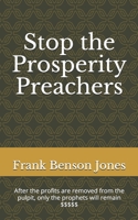 Stop the Prosperity Preachers 1477543651 Book Cover