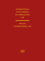International Encyclopedia of Comparative Law: Volume III/2: Private International Law 3161503465 Book Cover
