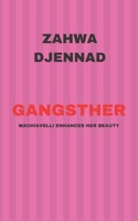 GANGSTHER: MACHIAVELLI ENHANCES HER BEAUTY B0BRLXB7WZ Book Cover