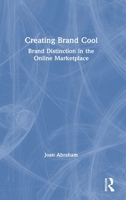 Creating Brand Cool: Brand Distinction in the Online Marketplace 0367693143 Book Cover