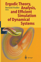 Ergodic Theory, Analysis and Efficient Simulation of Dynamical Systems 3540412905 Book Cover