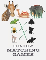 Shadow Matching Games: Activity Books For Kids Ages 3-5 B0884BTYPD Book Cover