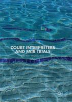 Court Interpreters and Fair Trials 3030092100 Book Cover