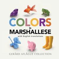 Colors in Marshallese: with English Translations 1720690006 Book Cover