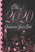 Class of 2020: Graduation Guest Book I Elegant Black and Pink Binding I Portrait Format I Well Wishes, Memories & Keepsake with Gift Log I Graduation Gift 2019 High School College 1712188518 Book Cover