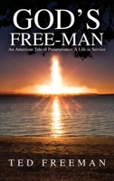 God's Free-Man: An American Tale of Perseverance: A Life in Service 1649133413 Book Cover