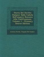 Storia Del Diritto Italiano V1: Storia Del Diritto Pubblico E Delle Fonti (1873) 1016814445 Book Cover