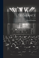 Romance: A Play in Three Acts, With a Prologue and an Epilogue 1021607312 Book Cover