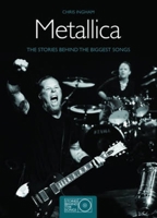 Metallica: The Stories Behing the Biggest Songs (Stories Behind Books)