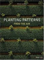 Planting Patterns: From the Air 3938265213 Book Cover