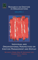 Individual and Organizational Perspectives on Emotion Management and Display, Volume 2 (Research on Emotion in Organizations) (Research on Emotion in Organizations) 0762313102 Book Cover