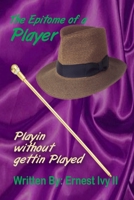 The Epitome of a Player 061525635X Book Cover