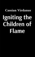 Igniting the Children of Flame B0FM1T8GDL Book Cover