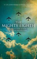 The Mighty Eighth: The Human Story of How the Vietnam War Was Won 1617393401 Book Cover