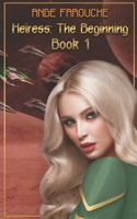 Heiress. The Beginning B088GGHFFN Book Cover