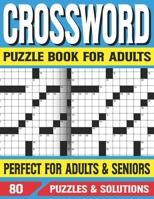 Crossword Puzzle Book For Adults: Holiday Celebrating Puzzle Game For Puzzle Fans With Solutions of Puzzles B093KPVPLJ Book Cover