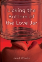 Licking the Bottom of the Love Jar B0CPJFB2XW Book Cover