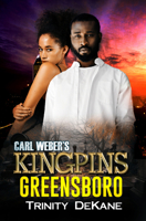 Carl Weber's Kingpins: Greensboro 1645566846 Book Cover