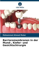 Barrieremembranen in der Mund-, Kiefer- und Gesichtschirurgie (German Edition) 6207776097 Book Cover
