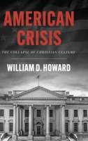 American Crisis: The Collapse of Christian Culture 1649605013 Book Cover