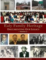 Ealy Family Heritage: Documenting Our Legacy 1523460318 Book Cover